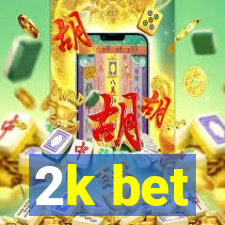 2k bet